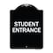 Signmission Designer Series Student Entrance, Black & White Heavy-Gauge Aluminum Sign, 24" x 18", BW-1824-22830 A-DES-BW-1824-22830 - alternate 1